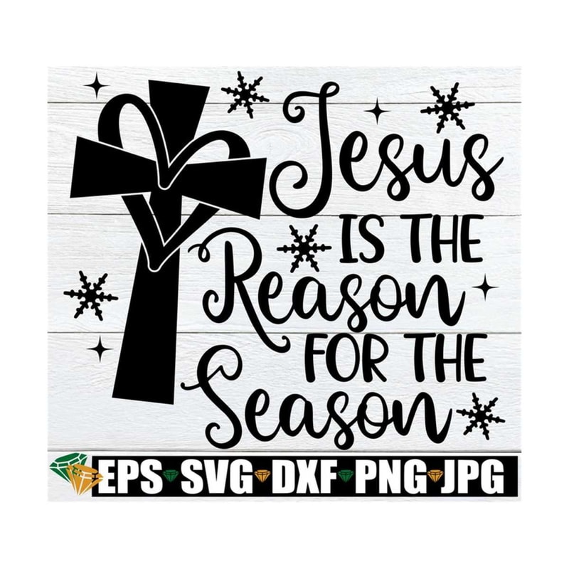 MR-89202393946-jesus-is-the-reason-for-the-season-christmas-svg-christmas-image-1.jpg