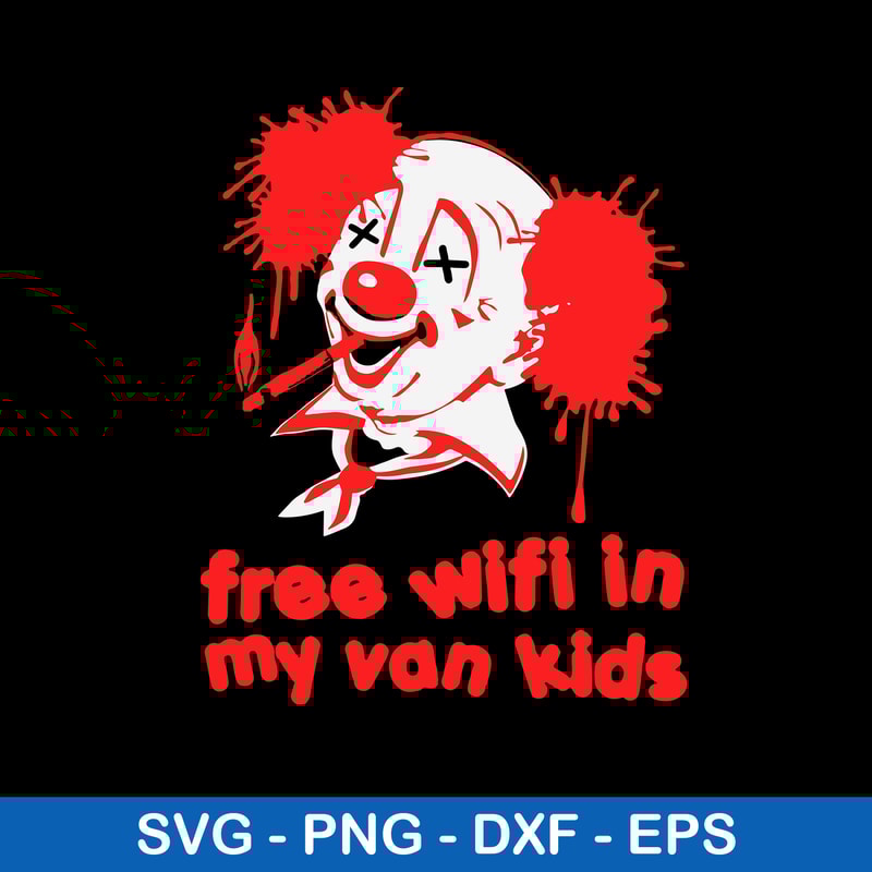 Free Wifi In My Van Kids Svg, Clown Svg, Png Dxf Eps File.jpeg