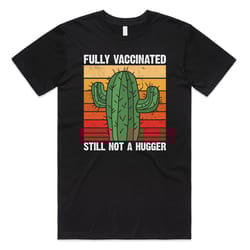 fully vaccinated still not a hugger cactus t-shirt tee top funny 2022 vaccine gift