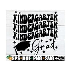 kindergarten grad, kindergarten graduation shirt svg, kindergarten grad shirt svg, kindergarten graduate svg,kindergarte