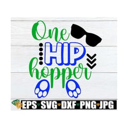 one hip hopper, easter svg, cute easter svg, boys easter svg, cute boys easter shirt svg, cute easter svg, cut file, svg