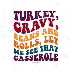 turkey gravy, thanksgiving svg png, retro thanksgiving, turkey shirt svg, thanksgiving outfit, rolls