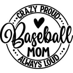 crazy proud love baseball mom gifts svg