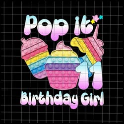 pop it 11th birthday girl png, birthday girl pop it unicorn png, birthday 11 year old girl png, pop