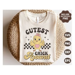 cutest chick around cute svg, distressed easter chick svg, groovy easter gift, girl easter shirt-gladiatore