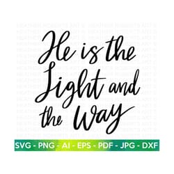 the light and the way svg, jesus christian svg, scripture svg, bible verse svg, religious svg, christian svg, jesus svg,