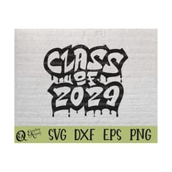 graffiti class of 2029 svg, graduation svg, senior class svg, back to school svg, class of 2029 svg, cricut, silhouette,