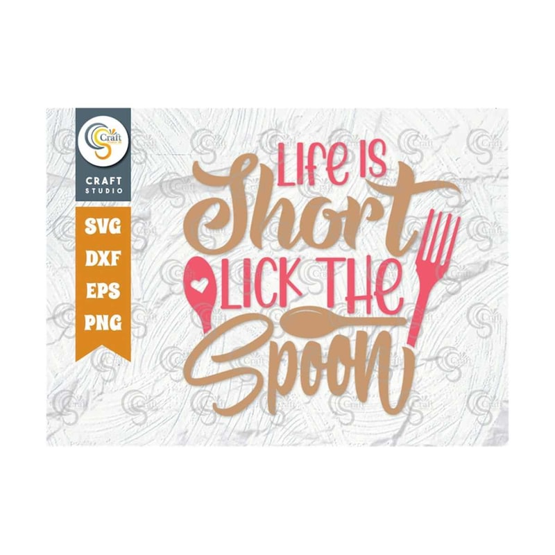 MR-2392023154951-life-is-short-lick-the-spoon-svg-cut-file-spoon-svg-funny-image-1.jpg