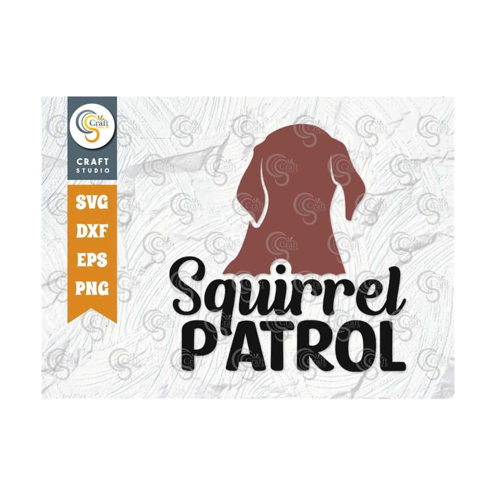 MR-2392023161333-squirrel-patrol-svg-cut-file-dog-mom-svg-dog-lover-svg-pet-image-1.jpg