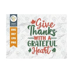 give thanks with a grateful heart svg cut file, grateful heart svg, autumn leaves svg, thanksgiving, grateful, thanksgiv