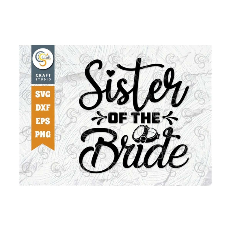 MR-2492023152827-sister-of-the-bride-svg-cut-file-bride-svg-sister-svg-image-1.jpg