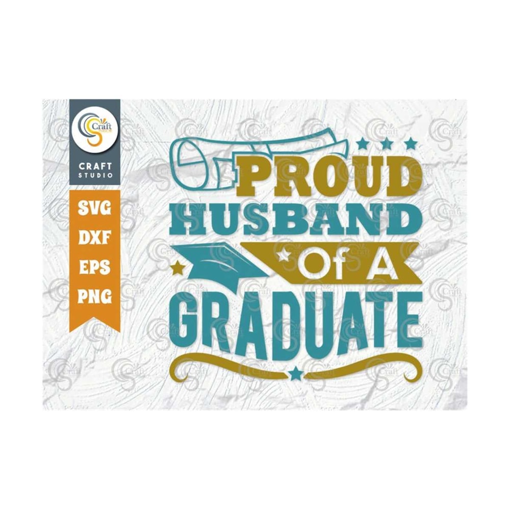MR-25920238124-proud-husband-of-a-graduate-svg-cut-file-senior-svg-hubby-image-1.jpg