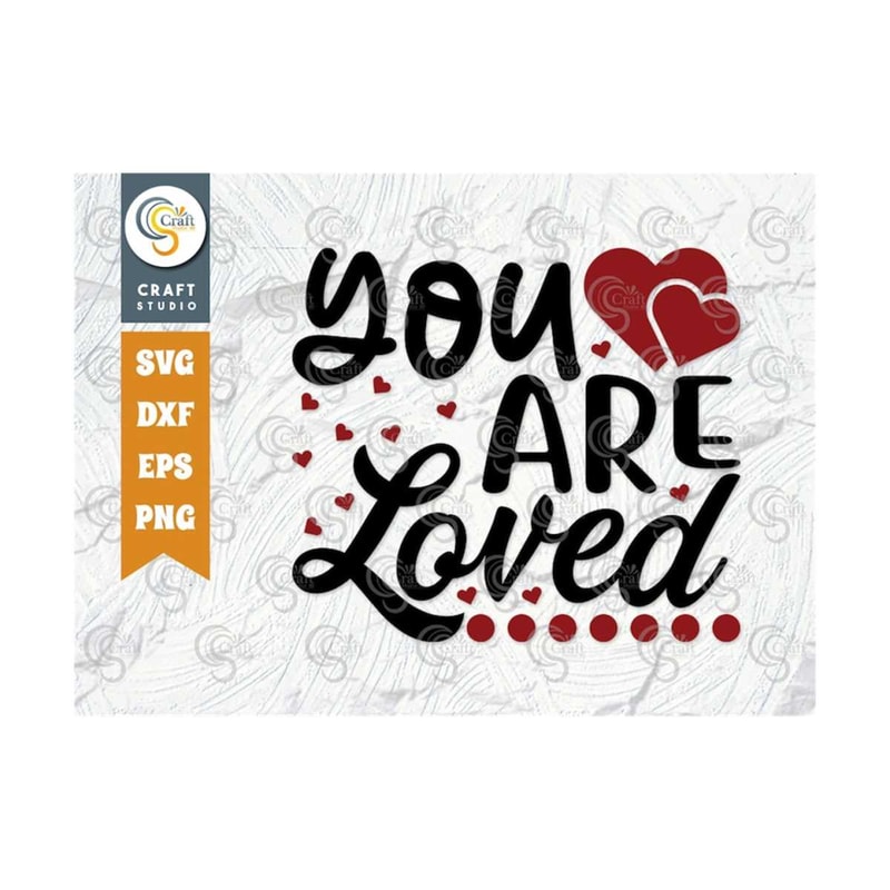MR-2592023104359-you-are-loved-svg-cut-file-valentines-svg-couple-lover-image-1.jpg