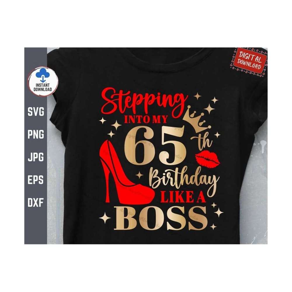 MR-2592023144612-stepping-into-my-65th-birthday-like-a-boss-svg-65th-birthday-image-1.jpg