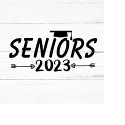 seniors 2023 svg,graduation 2023,senior 2023 svg,class of 2023,senior 2023,senior 23 svg,class of 23 svg,class of 2023 s