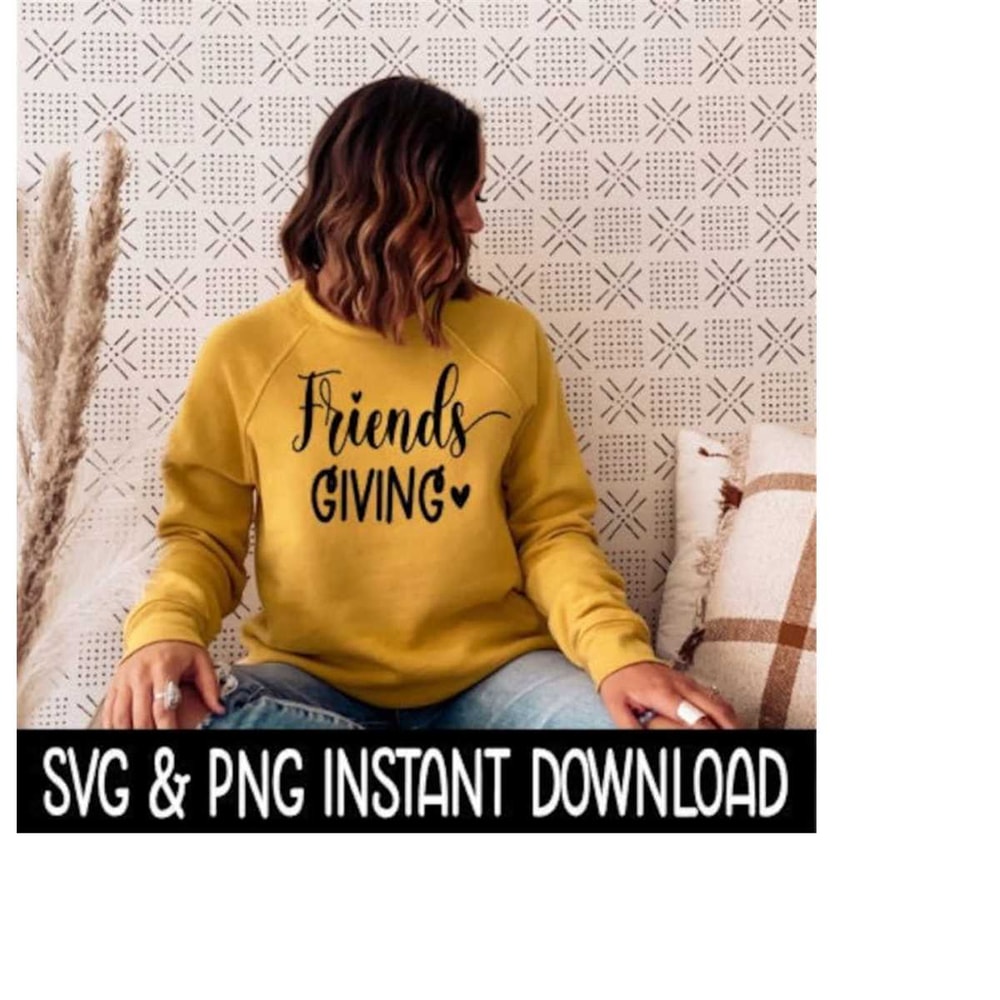 MR-2592023232611-friends-giving-svg-png-sweatshirt-svg-file-thanksgiving-image-1.jpg