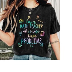 teacher shirt, i'm a math shirt, back to school, teacher appreciation, funny teacher, teacher life, teacher gift idea, n