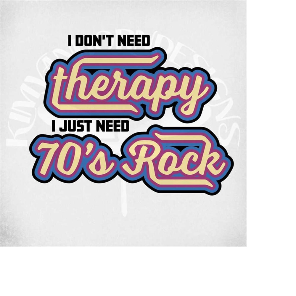 MR-289202313638-70s-rock-layered-svg-i-dont-need-therapy-svg-and-dxf-cut-image-1.jpg