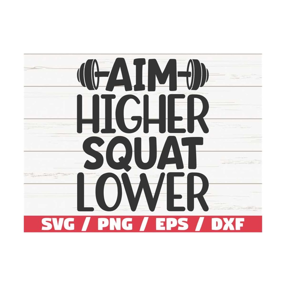 MR-289202382028-aim-higher-squat-lower-svg-cut-file-cricut-commercial-image-1.jpg