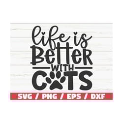 life is better with cats svg / cut file / cricut / commercial use / silhouette / clip art / cat mom svg / cat lover