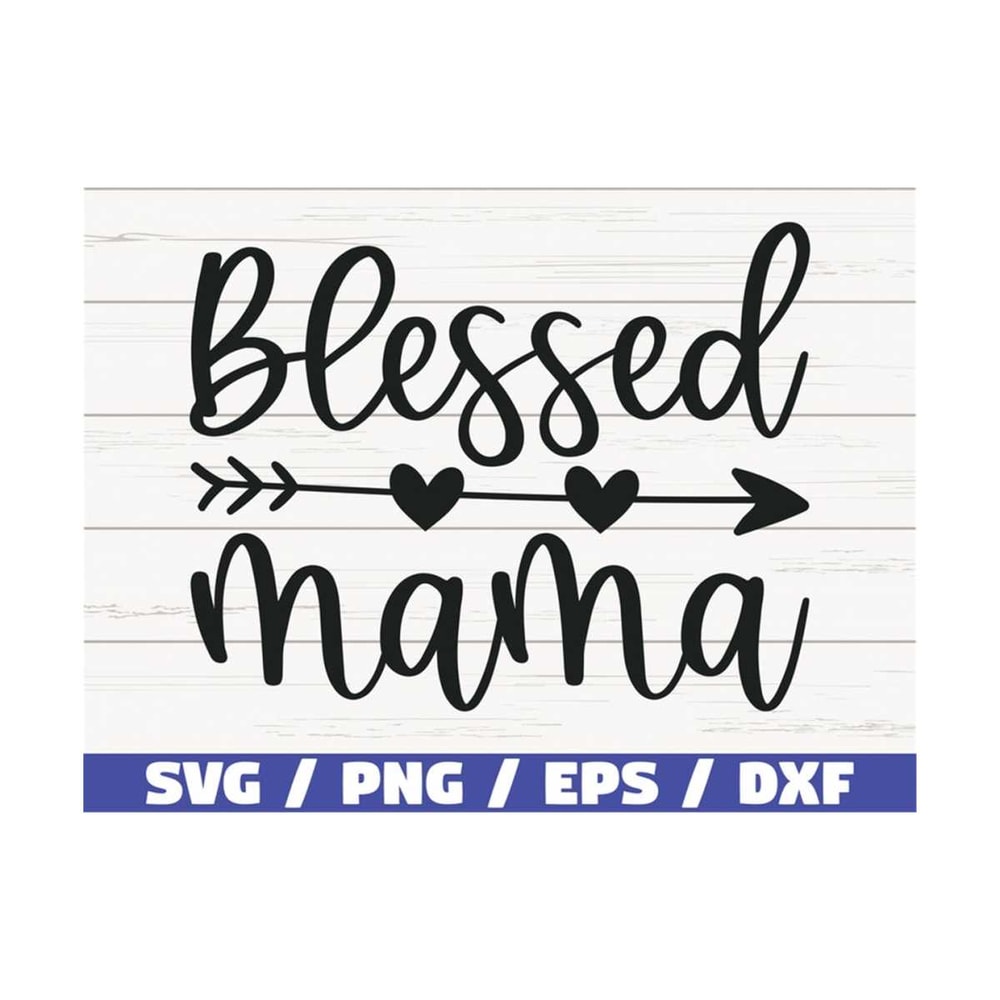 MR-289202384657-blessed-mama-svg-cut-file-cricut-commercial-use-image-1.jpg