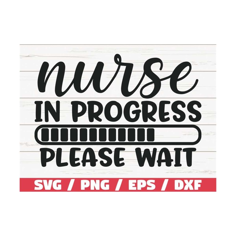 MR-289202385943-nurse-in-progress-svg-cut-file-cricut-commercial-use-image-1.jpg