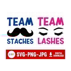 staches or lashes svg, staches or lashes gender reveal, baby announcement, team mom, mommy daddy, svg digital download,