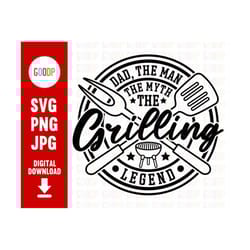 dad the man the myth the legend, dad grill, grill master svg, daddy dad papa, svg files for cricut, digital download, in