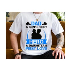 a sons first hero a daughters first love svg, fathers day svg, dad & daughter svg, dad and son svg, dad quote svg, daddy