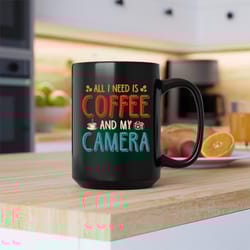 all i need is a coffee and my camera mug, all i need is a coffee and my camera coffee
