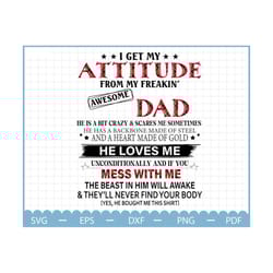 i get my attitude from my freaking awesome dad svg,gift for dad svg,father day svg,awesome like my dad svg,father gift s
