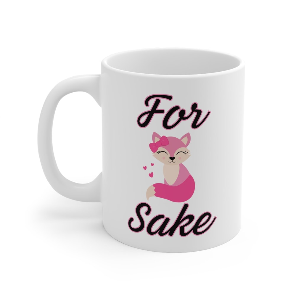 For Fox Sake Ceramic Mug 11oz - 3.jpg
