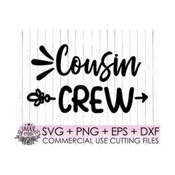 Cousin Crew Svg, Cousin svg, Family svg, Reunion svg, Summer svg, Cousin Camp svg, Shirt, Cousin Squad Eps,Cousin Tribe
