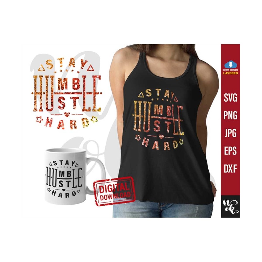 MR-3102023141534-stay-humble-hustle-hard-svg-cut-file-girl-boss-t-shirt-quote-image-1.jpg