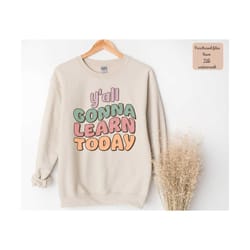 y'all gonna learn today png, y'all gonna learn today, yall gonna learn today png, daycare teacher teacher png, teachers