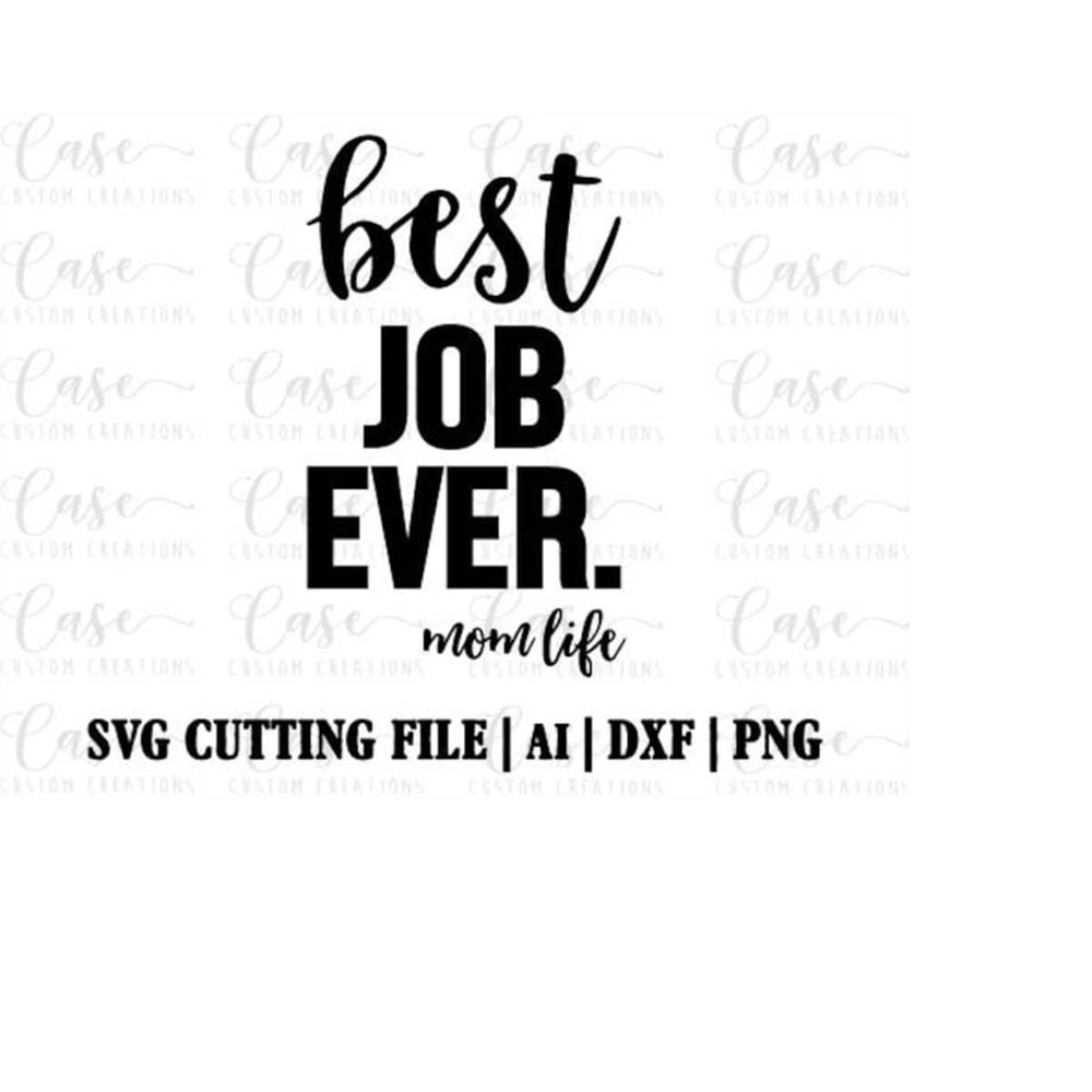 MR-41020232130-best-job-ever-mom-life-svg-cutting-file-ai-dxf-and-png-image-1.jpg