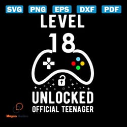 level 18 unlocked official teenager svg, birthday svg, 18th birthday svg, 18 years old svg, level 18 svg, teenager birth