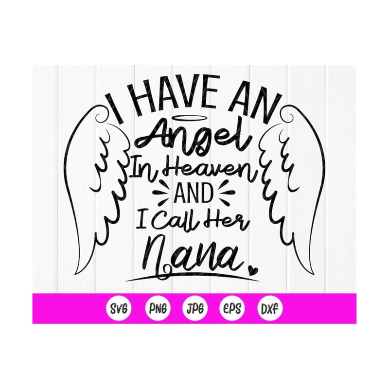 MR-410202383650-i-have-an-angel-in-heaven-and-i-call-her-nana-svgmemorial-image-1.jpg