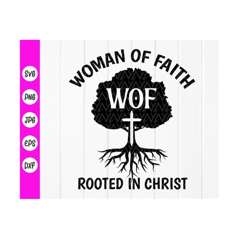 MR-410202310116-woman-of-faith-svgrooted-in-christ-svgchristian-quote-image-1.jpg