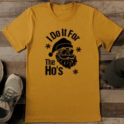 i do it for the ho's tee