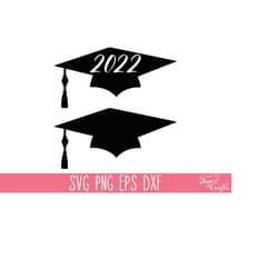 2022 graduation cap svg, senior 2022 svg, class of 2022 svg, graduation svg, proud graduate svg, 2022 senior svg cricut,