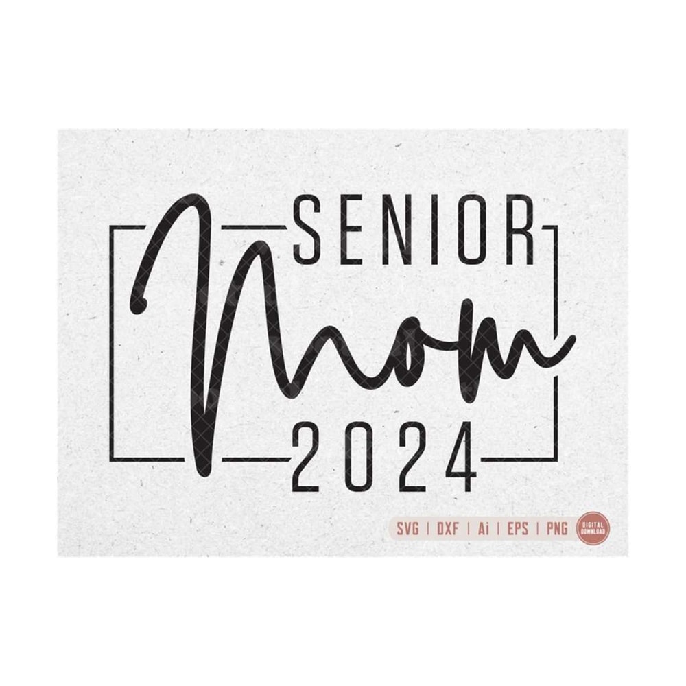 MR-410202318658-senior-mom-2024-svg-class-of-2024-svg-senior-mother-svg-image-1.jpg