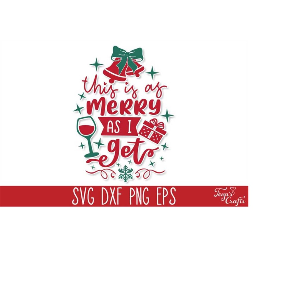 MR-4102023181330-this-is-as-merry-as-i-get-svg-funny-christmas-wine-svg-quote-image-1.jpg