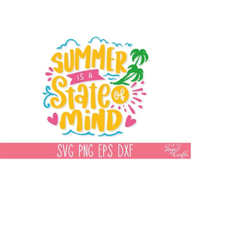 MR-4102023182355-summer-is-a-state-of-mind-svg-summer-svg-png-beach-life-svg-image-1.jpg