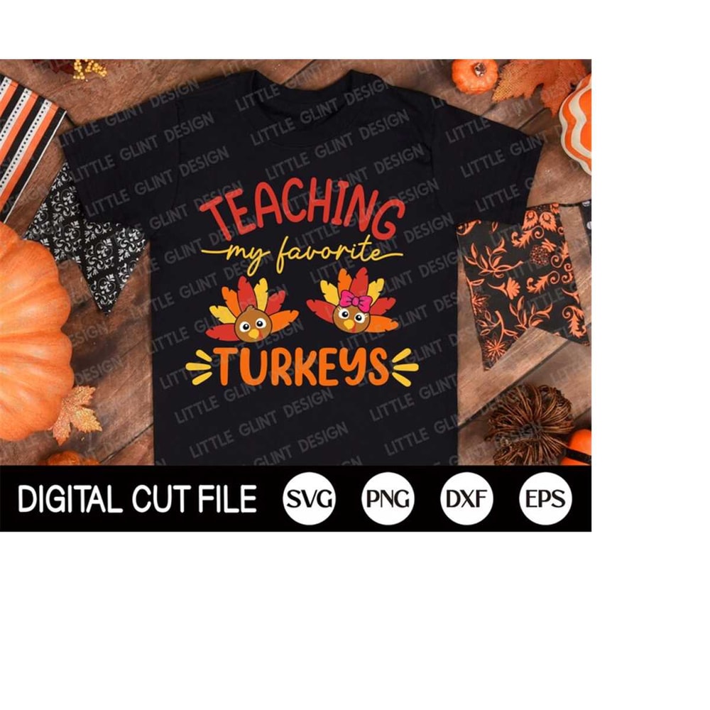 MR-4102023192830-teaching-my-favorite-turkeys-svg-thanksgiving-svg-turkey-day-image-1.jpg
