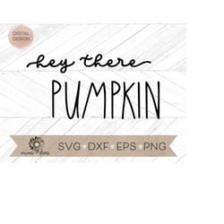 hey there pumpkin svg - hey there pumpkin clipart - hey there pumpkin cut file - autumn svg - fall svg - hey there svg