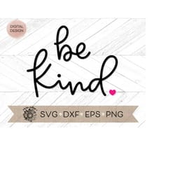 be kind svg - kind svg - hand lettered be kind cricut cut file - be kind silhouette cut file - be kind clip art - kind