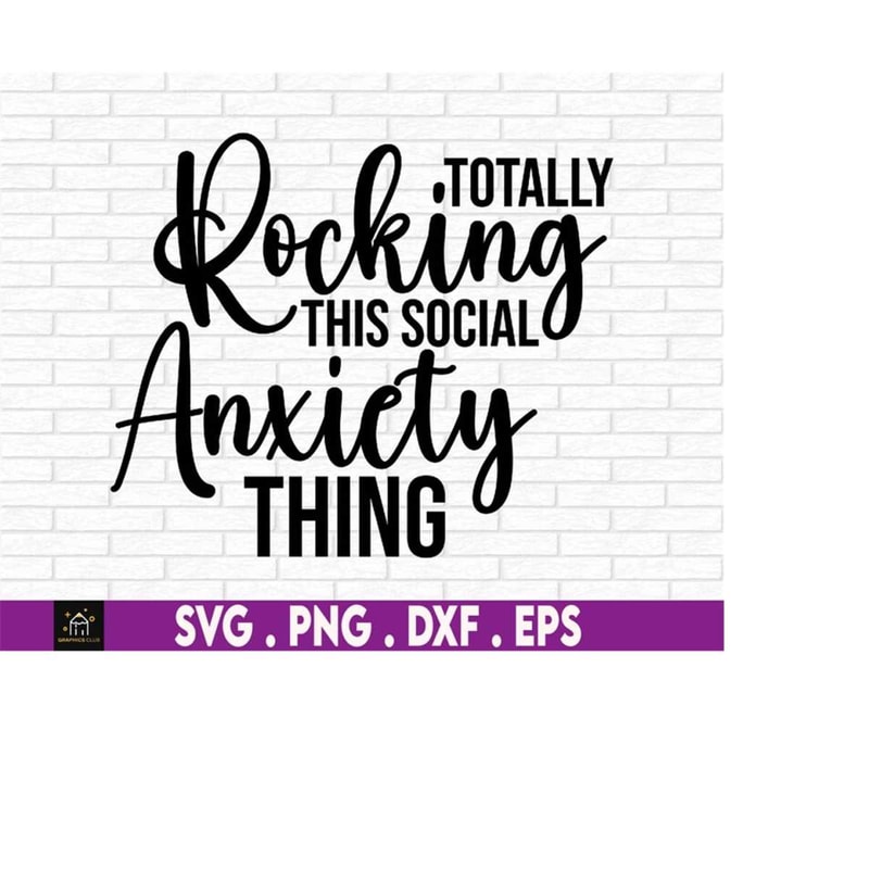 MR-510202314210-totally-rocking-this-social-anxiety-thing-funny-svg-social-image-1.jpg