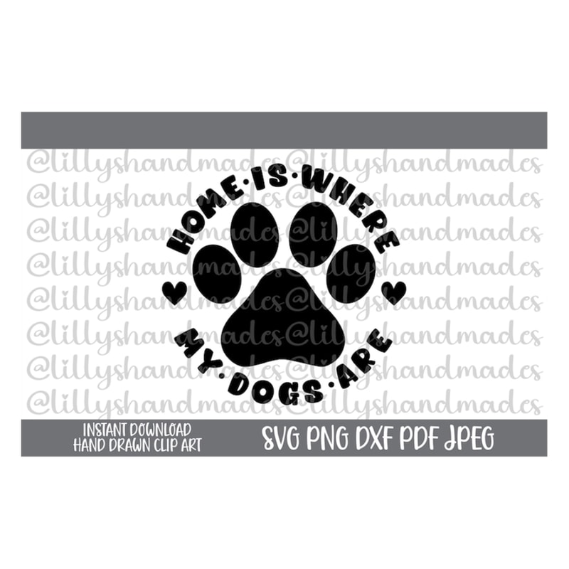 MR-510202314130-home-is-where-my-dogs-are-svg-dog-love-svg-dog-mom-svg-dog-image-1.jpg