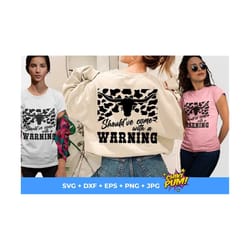 should've come with a warning svg, png, country svg, western svg, country girl svg, western cut files